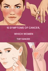 15 early signs of cancer developing in the body