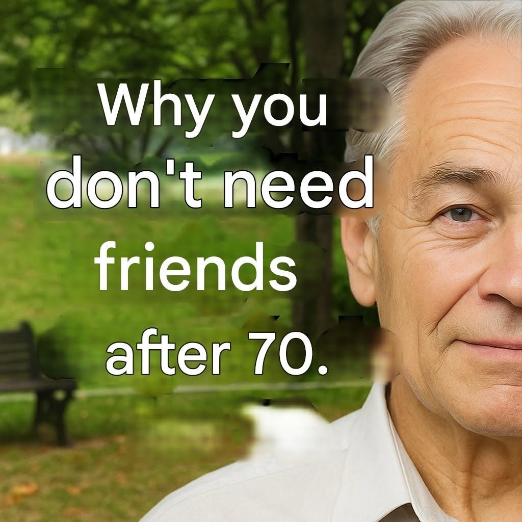 Why After 70 You Don’t Need So Many Friends Anymore: 6 Reasons to Enjoy Independence and Live Happier