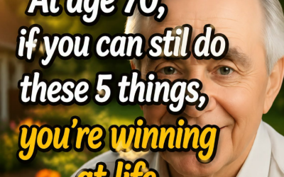 If You’re 70 and Can Still Do These 5 Things, You’ve Already Won at Life